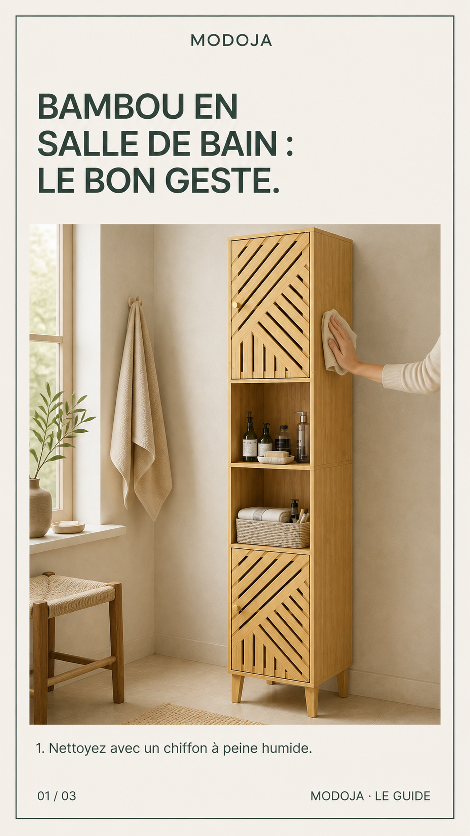 Colonne de salle de bain en bambou 32 × 30 × 170 cm : Nettoyez avec un chiffon à peine humide.