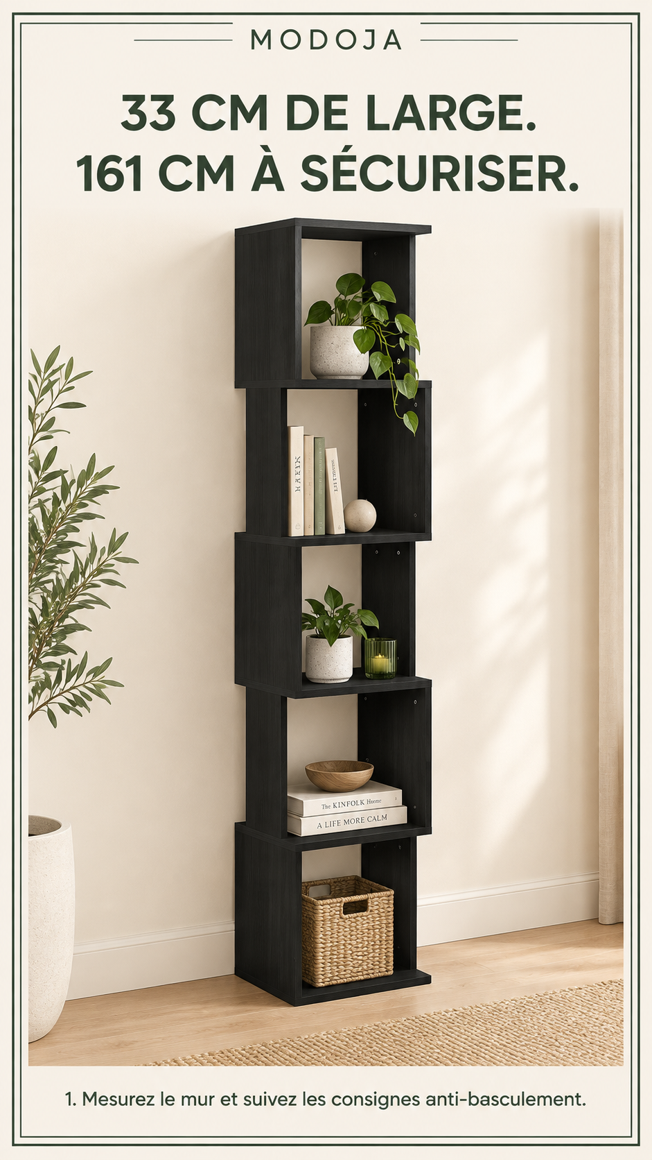 33 CM DE LARGE. 161 CM À SÉCURISER. — 1. Mesurez le mur et suivez les consignes anti-basculement.